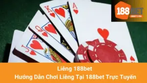 Liêng 188bet - Hướng Dẫn Chơi Liêng Tại 188bet Trực Tuyến