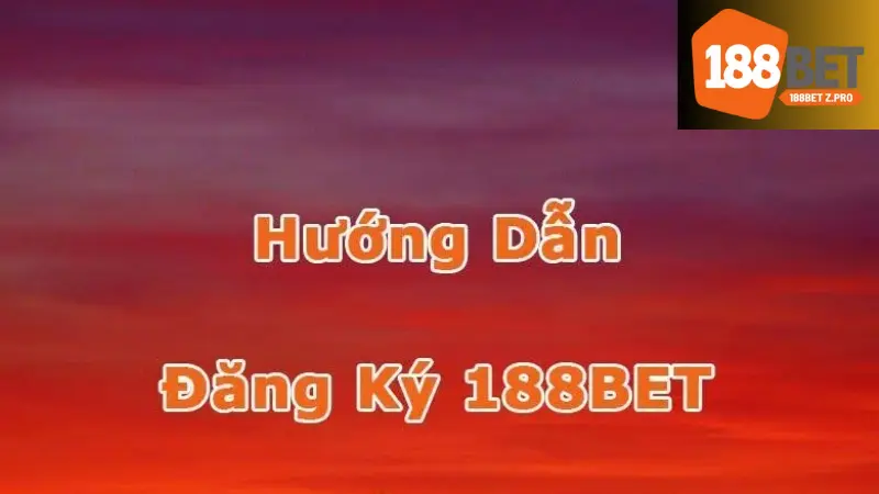 Đăng Ký 188bet - Chia Sẻ Bí Quyết Đăng Ký Nhanh Chóng Nhất 2 Những lợi ích của việc đăng ký 188bet