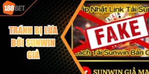 Tránh bị lừa Sunwin giả mạo khi tham gia cổng game online